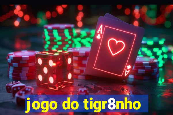 jogo do tigr8nho